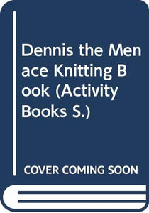 Dennis the Menace Knitting Book 