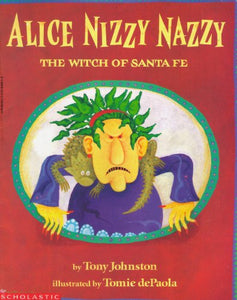 Alice Nizzy Nazzy: The Witch of Santa Fe 