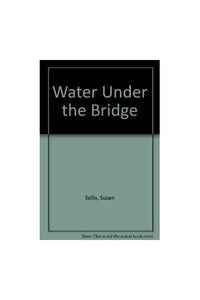 Water Under the Bridge 