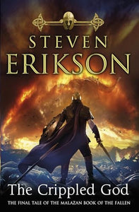 Crippled God, The The Malazan Book of the Fallen 10 