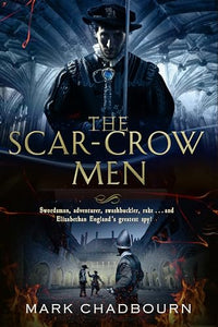 Scar-Crow Men, The The Sword of Albion Trilogy Book 2 