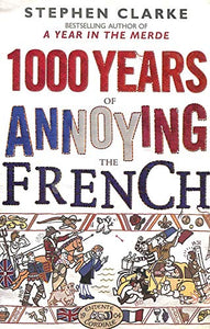 1000 Years of Annoying the French 