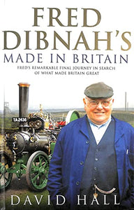 FRED DIBNAH'S Made In Britain 