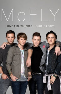 McFly - Unsaid Things...Our Story 