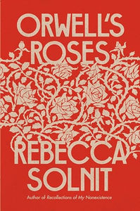 Orwell's Roses 