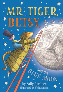 Mr. Tiger, Betsy, and the Blue Moon 