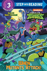 When Mutants Attack! (Rise of the Teenage Mutant Ninja Turtles 