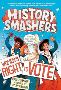 History Smashers: Women's Right to Vote 