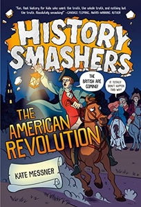 History Smashers: The American Revolution 