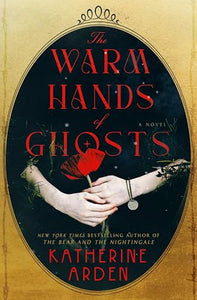 The Warm Hands of Ghosts 