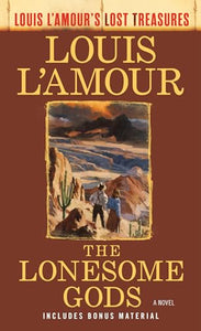 The Lonesome Gods (Louis L'Amour's Lost Treasures) 