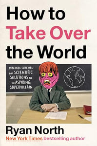 How to Take Over the World 