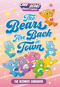 The Bears Are Back in Town: The Ultimate Guidebook 