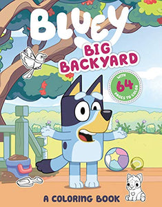 Bluey: Big Backyard: A Coloring Book 