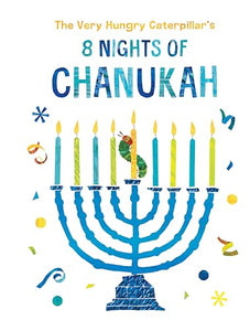 The Very Hungry Caterpillar's 8 Nights of Chanukah 