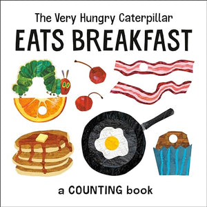 The Very Hungry Caterpillar Eats Breakfast 