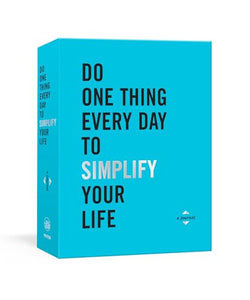 Do One Thing Every Day to Simplify Your Life 