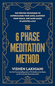 The 6 Phase Meditation Method 