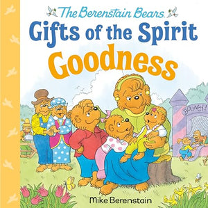 Goodness (Berenstain Bears Gifts of the Spirit) 