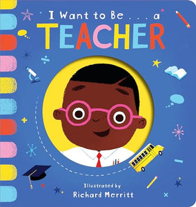 I Want to Be...a Teacher 