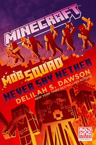 Minecraft: Mob Squad: Never Say Nether 