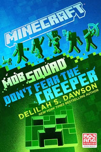 Minecraft: Mob Squad: Don't Fear the Creeper 