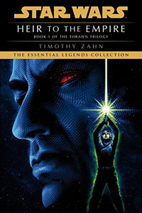 Heir to the Empire: Star Wars Legends (The Thrawn Trilogy) 