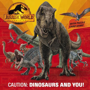 Caution: Dinosaurs and You! (Jurassic World Dominion) 