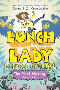 The First Helping (Lunch Lady Books 1 & 2) 