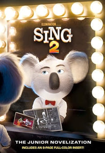 Illumination's Sing 2: The Junior Novelization 