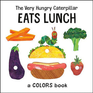 The Very Hungry Caterpillar Eats Lunch 