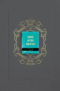 Burn After Writing (Gray) 