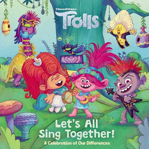 Let's All Sing Together! (DreamWorks Trolls) 