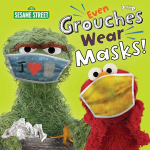 Even Grouches Wear Masks! (Sesame Street) 