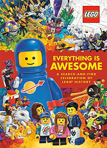 Everything Is Awesome: A Search-and-Find Celebration of LEGO History (LEGO) 