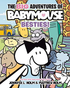 The BIG Adventures of Babymouse: Besties! (Book 2) 