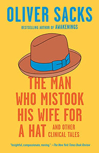 The Man Who Mistook His Wife for a Hat 