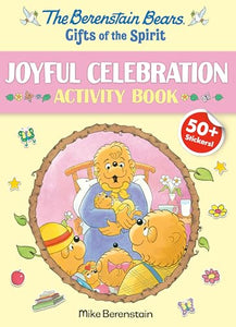 Berenstain Bears Gifts Of The Spirit Joyful Celebration Activity Book 