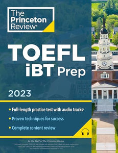 Princeton Review TOEFL iBT Prep with Audio/Listening Tracks, 2023 