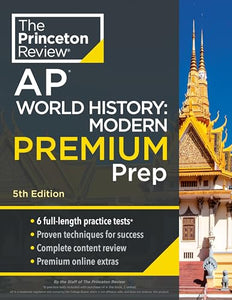 Princeton Review AP World History: Modern Premium Prep, 2024 