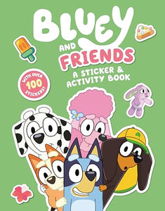 Bluey and Friends: A Sticker & Activity Book 