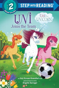 Uni Joins the Team (Uni the Unicorn) 