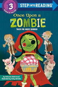 Once Upon a Zombie: Tales for Brave Readers 