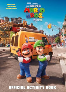 Nintendo and Illumination present The Super Mario Bros. Movie Official Activity Book 