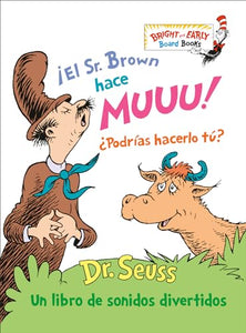 ¡El Sr. Brown hace Muuu! ¿Podrías hacerlo tú? (Mr. Brown Can Moo! Can You? Spanish Edition) 