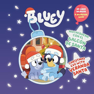 Bluey: Christmas Eve with Veranda Santa/Nochebuena con el Balcón de Santa (Bilingual English-Spanish Edition) 