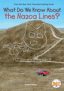 What Do We Know About the Nazca Lines? 