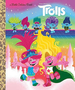 Trolls Band Together Little Golden Book (DreamWorks Trolls) 