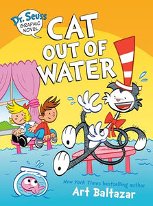 Dr. Seuss Graphic Novel: Cat Out of Water 