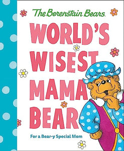 World's Wisest Mama Bear (Berenstain Bears) 